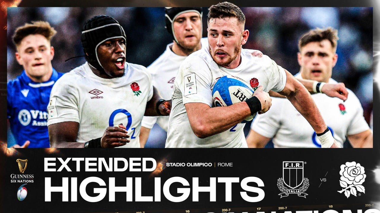 EXTENDED HIGHLIGHTS | ITALY V ENGLAND | 2024 MENS GUINNESS SIX NATIONS