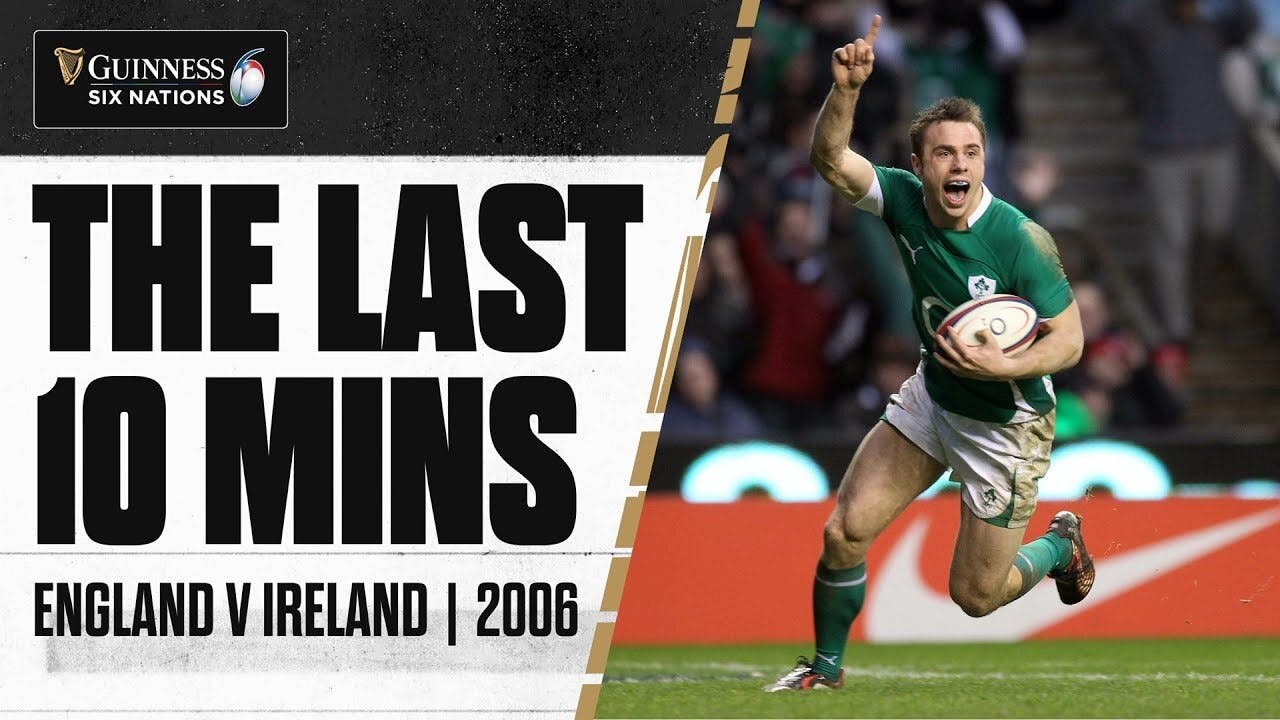 THE LAST 10 | England v Ireland | 2006 | Guinness Six Nations