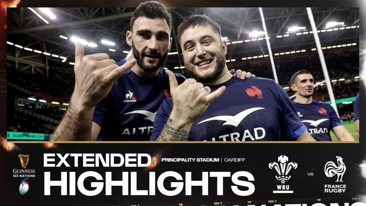 EXTENDED HIGHLIGHTS | WALES V FRANCE | 2024 MENS GUINNESS SIX NATIONS