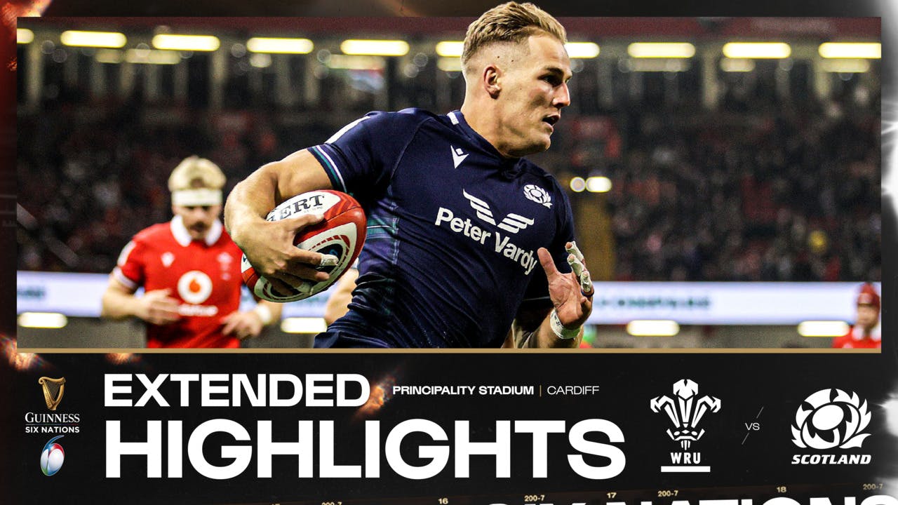 EXTENDED HIGHLIGHTS | WALES V SCOTLAND